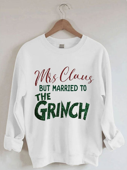 Mrs. Claus But Married To The Grinch Print Sweatshirt – White