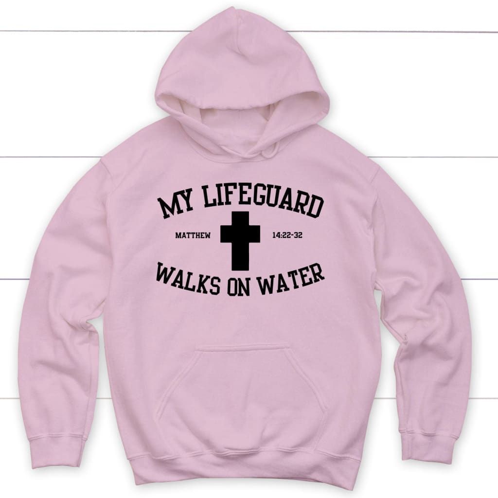 My lifeguard walks on water Christian hoodie - Love Art USA