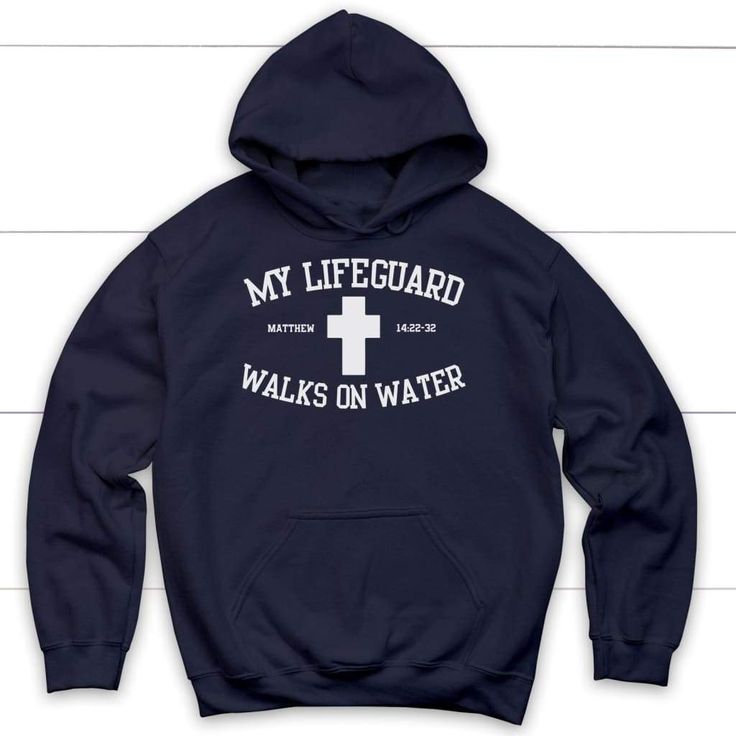 My lifeguard walks on water Christian hoodie, Jesus Hoodie