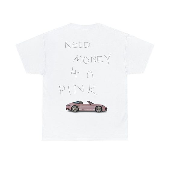 Need Money For A Pink Porsche Graphic Tee, Womens Clothing, Shirts With Sayings, Womens Tshirt, Porsche Car Tshirt, Gifts For Best Friends