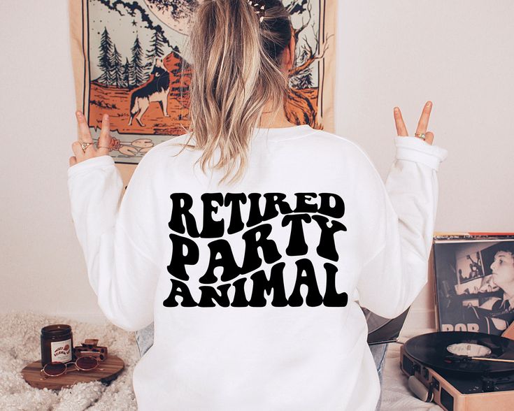 Retired Party Animal Sweatshirt