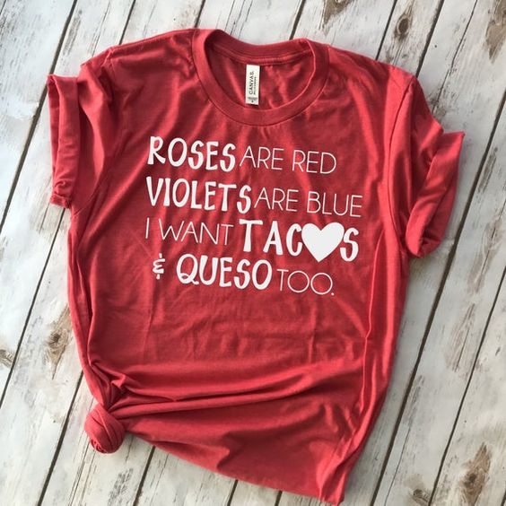 Roses Are Red, Valentines Tee, Taco Lover, Valentines Party, Tacos Are My Valentine, Funny T-shirt