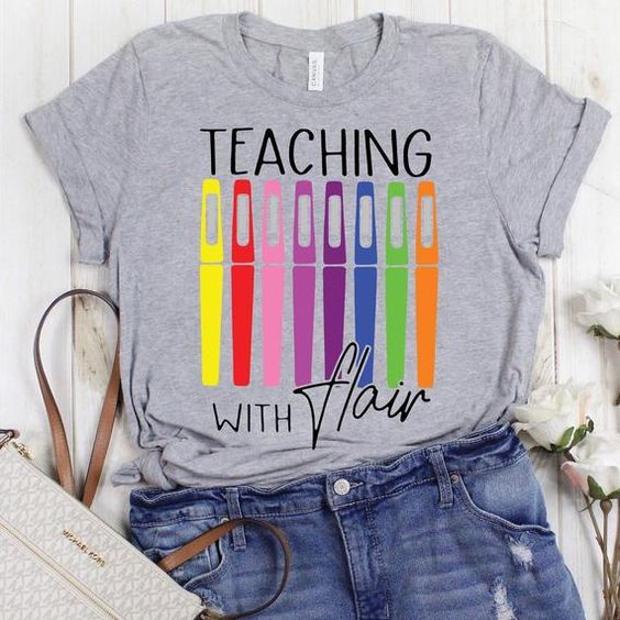 Teaching With Flair T-Shirt, Teacher T-Shirt, Teacher Appreciation, Teacher Shirt, Teacher Shirts, Back To School Shirt