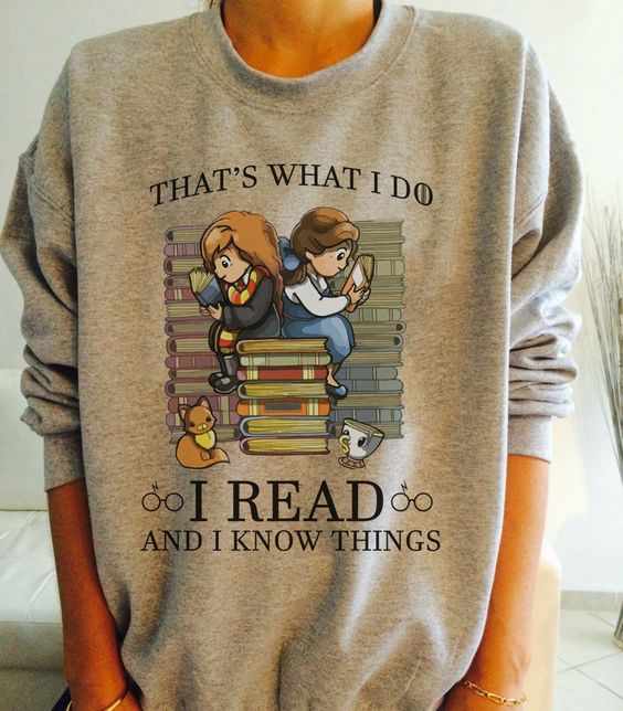 That’s What I Do, I Read And I Know Things