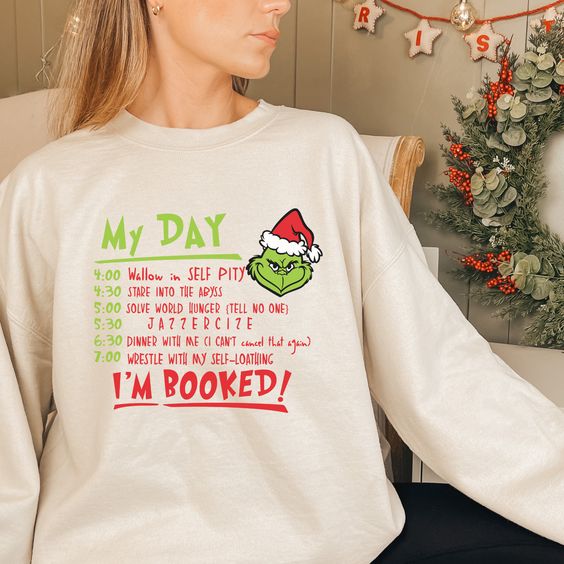 The Grinch Christmas Schedule Funny Grinch Funny Cute Christmas Cozy Holiday Grinch Unisex Sweatshirt Hoodie Classic Tee