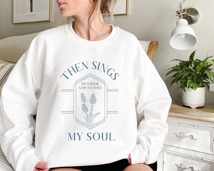 Then Sings My Soul Christian Sweatshirt, How Great Thou Art Christian Apparel, Floral Sweatshirt, Bible Verse Sweatshirt 002