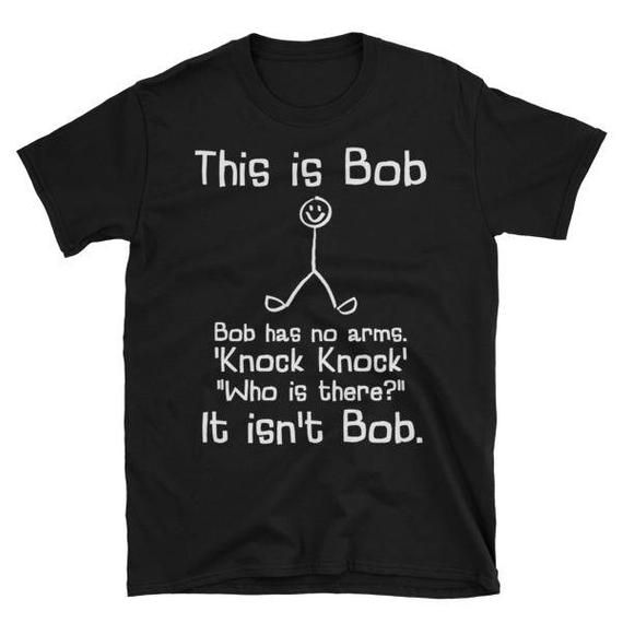 This is Bob Humorous Stick Man Knock Knock Joke Unisex T-Shirt