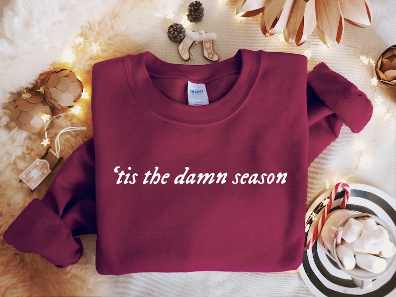 Tis The Damn Season Sweatshirt, New Year Sweatshirt, Holiday Sweater, New Year Gift