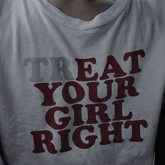 Tr(eat) Your Girl Right T-Shirt