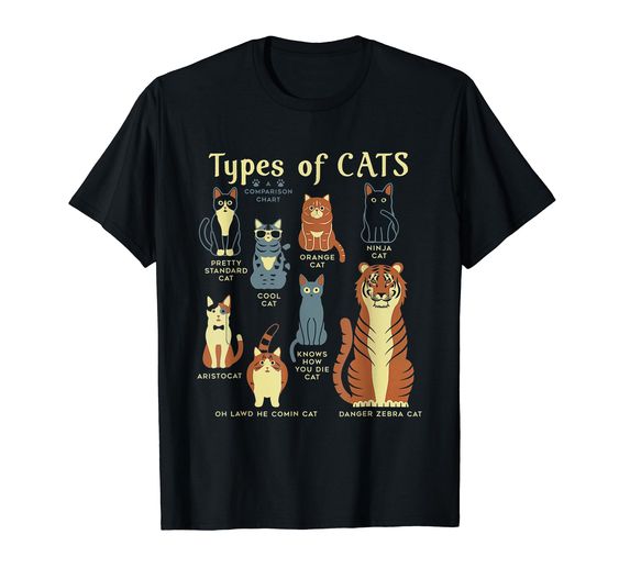 Types Of Cat Funny Comparison Cat Pet Lover Owner T-Shirt