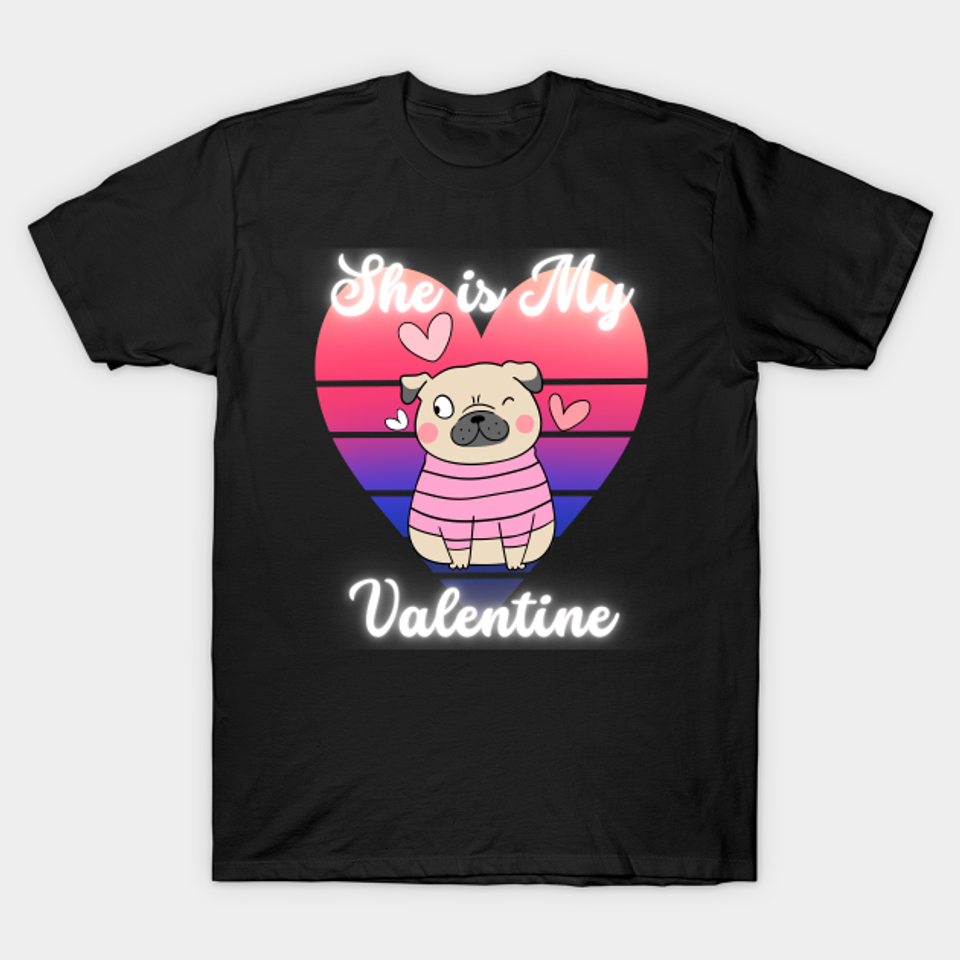 Valentine Gift She is My Valentine – Valentine Gift – T-Shirt