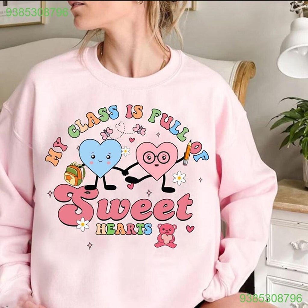Valentine’s Day TShirt Collection for Teachers Sweet Hearts, Sweatshirt