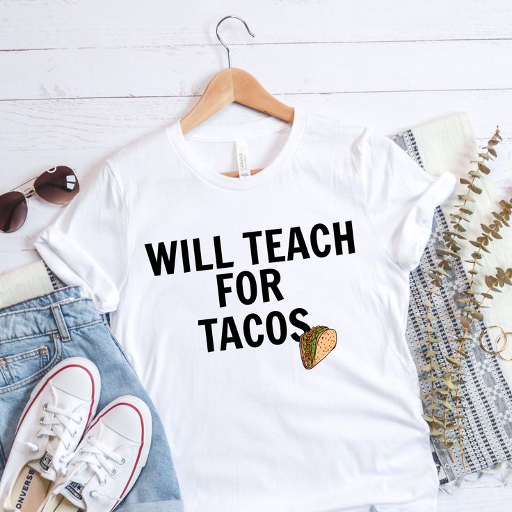 Will teach for tacos t shirt, Teacher t shirt, funny teacher t shirt