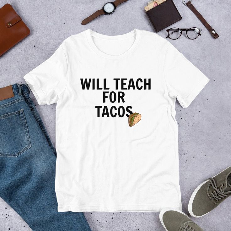 Will teach for tacos t shirt, Teacher t shirt, funny teacher t shirt, cute teacher shirts