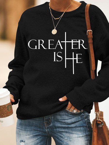 Women’s Greater Is He Crew Neck Casual Sweatshirt