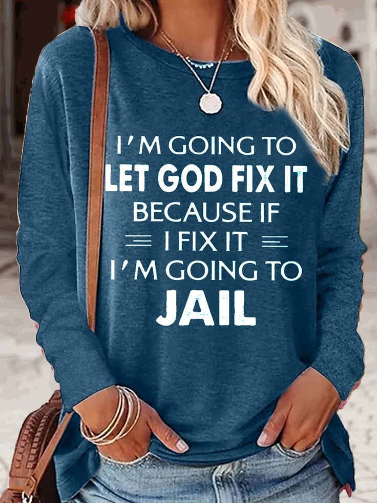 Women’s I’m Going To Let God Fix It Crew Neck Casual Top 002