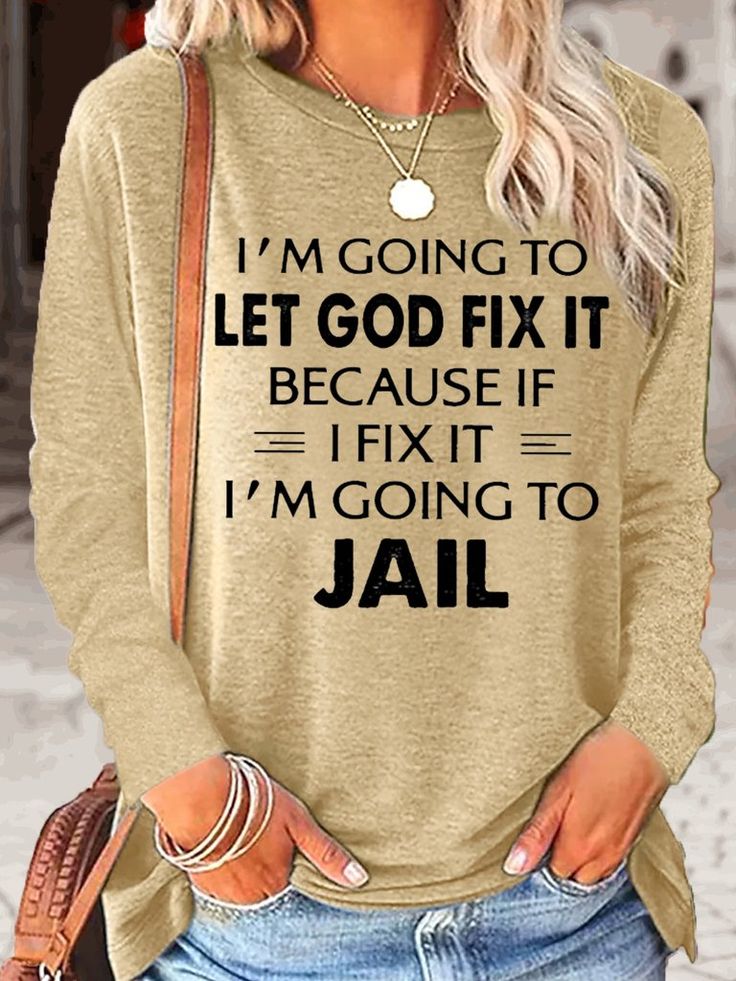 Women’s I’m Going To Let God Fix It Crew Neck Casual Top 003