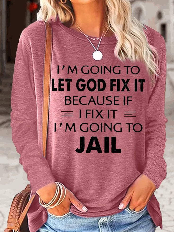 Women’s I’m Going To Let God Fix It Crew Neck Casual Top 004