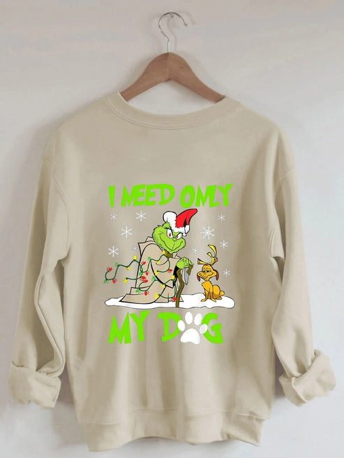 Women’sI Need Only My Dog The Grinch Print Sweatshirt