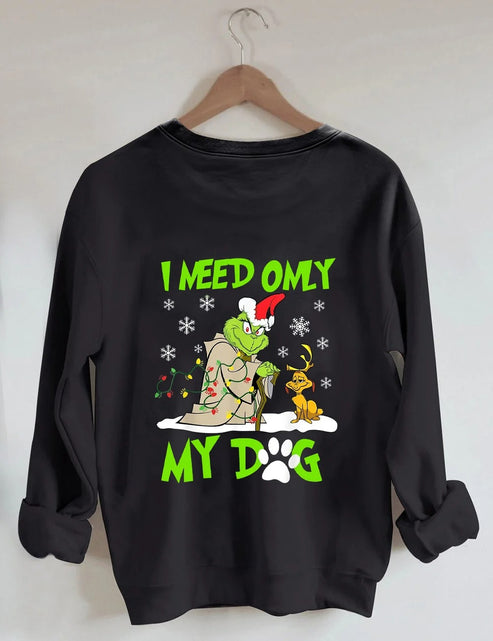 Women’sI Need Only My Dog The Grinch Print Sweatshirt – Black