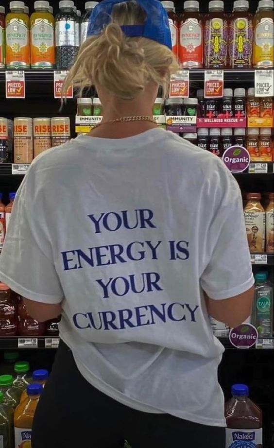 Your Energy Is Your Currency T-shirt