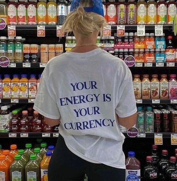 Your Energy Is Your Currency T-Shirt