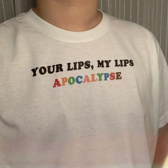 Your Lips, My Lips, Apocalypse Tshirt